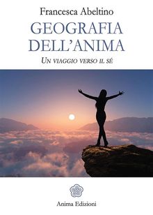 Geografia dell'Anima.  Francesca Abeltino