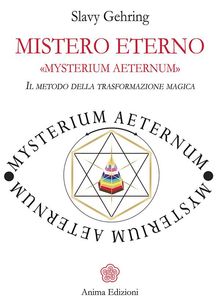 Mistero Eterno - MYSTERIUM AETERNUM.  Slavy Gehring