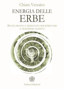 Energia delle erbe.  Chiara Versaico