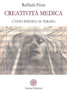 Creativit Medica.  Raffaele Fiore