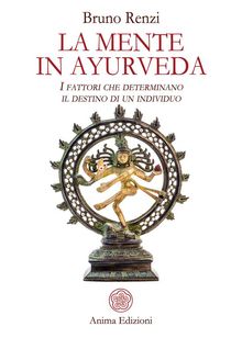 La Mente in Ayurveda.  Bruno Renzi