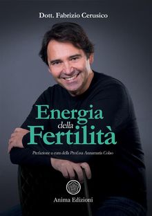 Energia della fertilit.  Fabrizio Cerusico