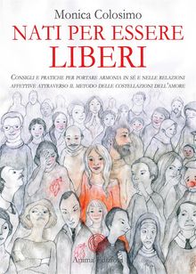 Nati per essere liberi.  Monica Colosimo