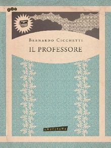 Il Professore.  Bernardo Cicchetti