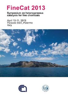 FineCat 2013 - Symposium on heterogeneous catalysis for fine chemicals.  Book of Abstract