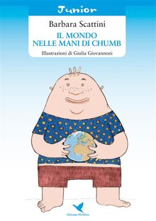 Il mondo nelle mani di Chumb.  Barbara Scattini