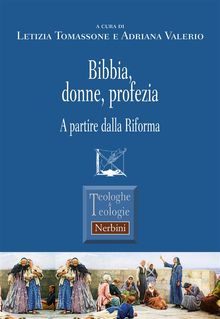 Bibbia, donne, profezia.  a cura di Letizia Tomassone e Adriana Valerio