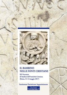 Il bambino nelle fonti cristiane.  a cura di Massimiliano Ghilardi