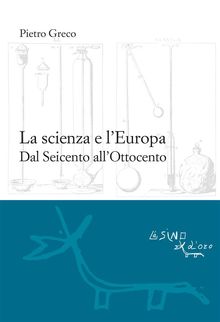 La scienza e l'Europa.  Pietro Greco