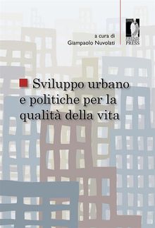 Sviluppo urbano e politiche per la qualit della vita.  Giampaolo Nuvolati