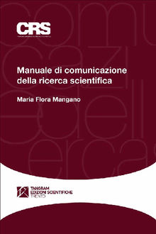 Manuale di comunicazione della ricerca scientifica.  Maria Flora Mangano