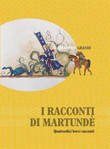 I racconti di Martund.  Alessandro Grandi