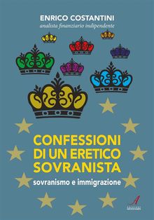 Confessioni di un eretico sovranista.  Enrico Costantini
