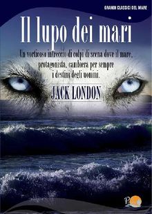 Il lupo dei mari.  Jack London