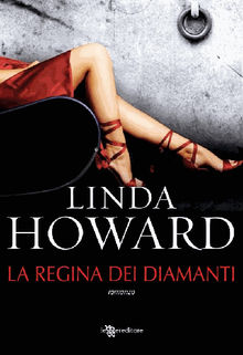 La regina dei diamanti.  Linda Howard