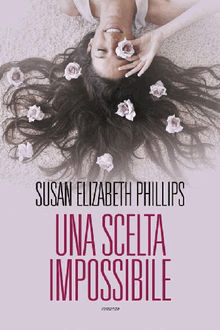 Una scelta impossibile.  Susan Elizabeth Phillips