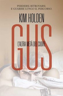 Gus. L'altra met del cuore.  Kim Holden