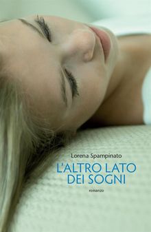 L'altro lato dei sogni.  Lorena Spampinato