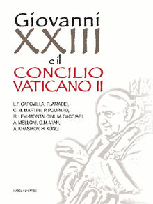 Giovanni XXIII e il Concilio Vaticano II.  AA.VV.