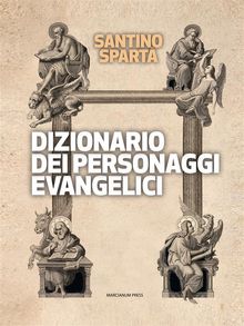 Dizionario dei personaggi evangelici.  Santino Spart