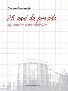 25 anni da preside.  Cesare Quarenghi