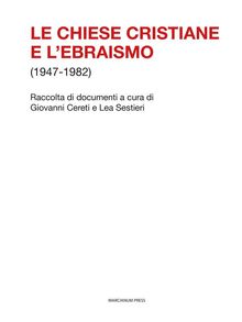 Le chiese cristiane e l'ebraismo (1947-1982).  Lea Sestieri