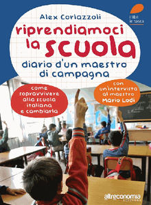 Riprendiamoci la scuola.  Alex Corlazzoli