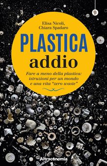 Plastica addio .  Elisa Nicoli