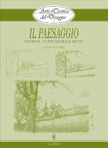 Arte e Tecnica del Disegno - 2 - Il paesaggio.  Giovanni Civardi