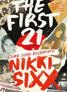 The First 21.  Nikki Sixx