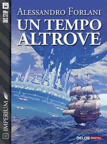 Un tempo altrove.  Alessandro Forlani