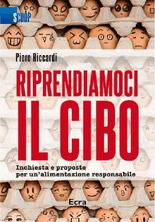 Riprendiamoci il cibo.  Piero Riccardi