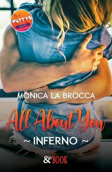 All About You - Inferno.  Monica La Brocca