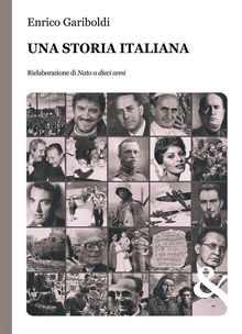 Una Storia Italiana.  Enrico Gariboldi