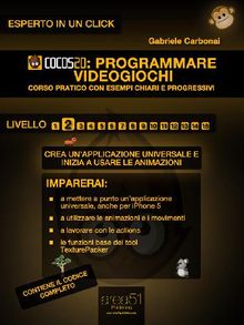 Cocos2d: programmare videogiochi. Livello 2.  Gabriele Carbonai