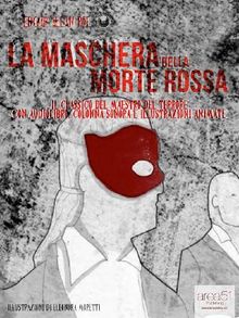 La Maschera della Morte Rossa.  Edgar Allan Poe