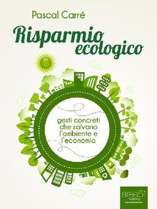 Risparmio ecologico.  Pascal Carr