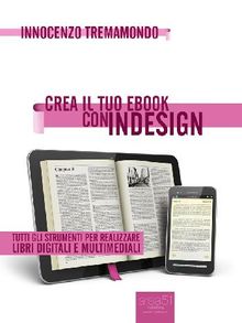 Realizza il tuo ebook con InDesign.  Innocenzo Tremamondo