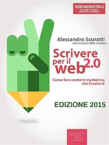 Scrivere per il Web 2.0.  Alessandro Scuratti