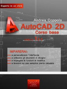 AutoCAD 2D corso base. Livello 1.  Andrea Coppola