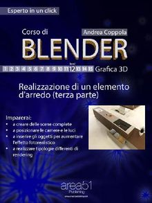 Corso di Blender Grafica 3D. Livello 12.  Andrea Coppola