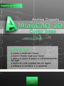 AutoCAD 2D. Corso base vol.3.  Andrea Coppola