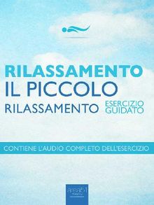 Rilassamento - Il piccolo rilassamento.  Steven Bailey