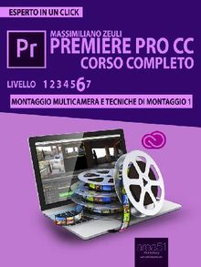 Premiere Pro CC Corso Completo. Volume 6.  Massimiliano Zeuli