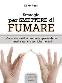 Strategie per smettere di fumare.  Derek Rees