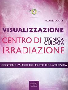 Visualizzazione. Centro di irradiazione.  Michael Doody