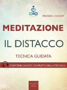 Meditazione. Il distacco.  Michael Doody