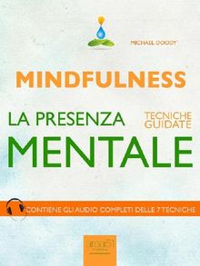 Mindfulness. La presenza mentale.  Michael Doody