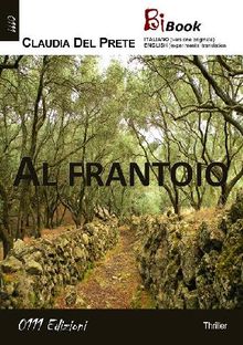 Al frantoio.  Claudia Del Prete