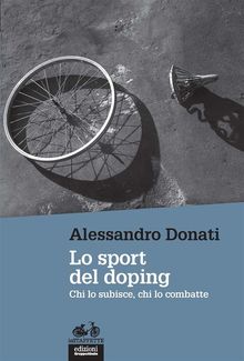 Lo sport del doping.  Alessandro Donati